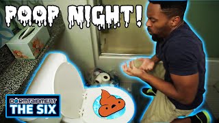 &quot;Poop Night!&quot; (w/ Alternate Ending) - DORMTAINMENT: THE SIX Ep. 5