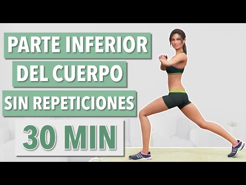 30 MIN ENTRENAMIENTO INTENSO PARTE INFERIOR DEL CUERPO - SIN SALTOS, SIN REPETICIONES