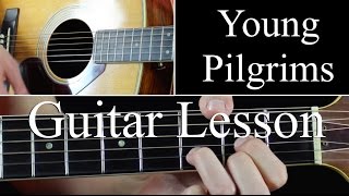 Young Pilgrims - Guitar Lesson Tutorial - The Shins
