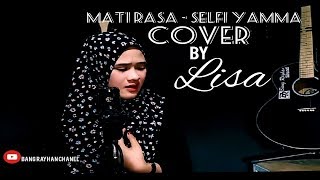 MATI RASA - SELFI YAMMA LIDA [COVER LISA]
