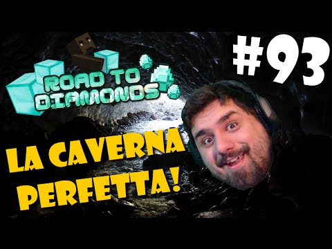 Road To Diamonds - Ep. #93 - La caverna PERFETTA!