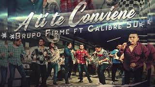 Grupo Firme - Calibre 50 - A Ti Te Conviene