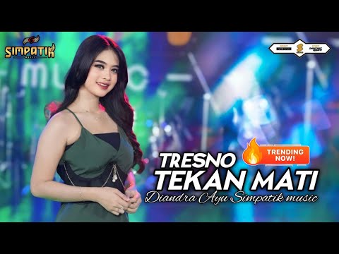 TRESNO TEKAN MATI - DIANDRA AYU - SIMPATIK MUSIC
