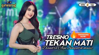 Download lagu TRESNO TEKAN MATI - DIANDRA AYU - SIMPATIK MUSIC mp3 Download lagu TRESNO TEKAN MATI - DIANDRA AYU - SIMPATIK MUSIC mp3