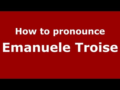 How to pronounce Emanuele Troise (Italian/Italy)  - PronounceNames.com