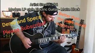 Video thumbnail for Artist Stealth LP6 Modern LP style Electric Guitar - Matte Black.PLEASE SUB!

Tones DEMO PLUS SPECS by Clint Turner Guitar Stuff