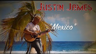 Justin James "Mexico" Official Lyric Video