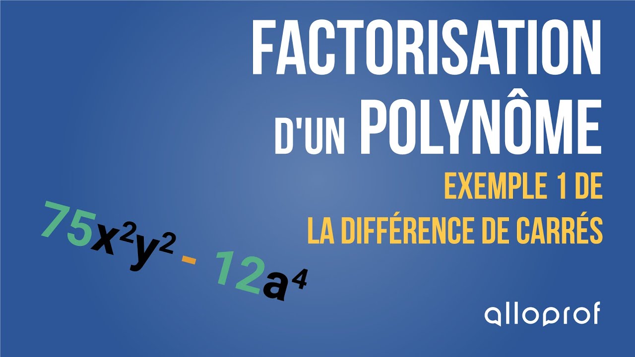 Factorisation d'un polynôme : exemple 1 de la différence de carrés