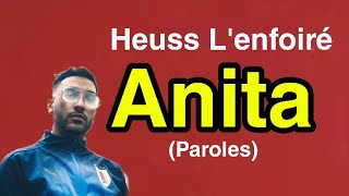Heuss L&#39;enfoiré - Anita (Paroles +Audio)