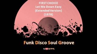FIRST CHOICE - Let Me Down Easy (Extended Version) (1978)
