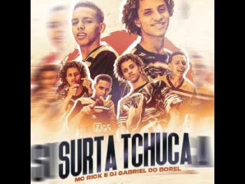 MC Rick & DJ Gabriel Do Borel - Surta Tchuca (Lançamento 2019) Doug Filmes
