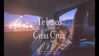Te busco - Celia Cruz [letra - lyrics] HQ 🍊