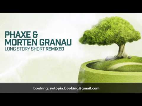 Phaxe & Morten Granau - Long Story Short (Yotopia Remix)