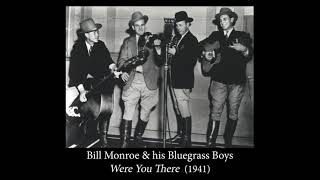 Bill Monroe &amp; His Bluegrass Boys - Were You There (1941)