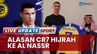 Terkuak Alasan Cristiano Ronaldo Gabung Al Nassr, Tutup Karier di Eropa & Tantangan Baru di Asia