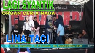 Download lagu LAGI SYANTIK THE BEST LINA TACI BY CERIA NADA_2020 mp3