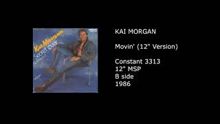 KAI MORGAN - Movin' (12'' Version) - 1986
