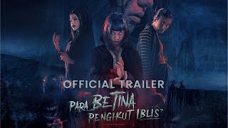 Official Trailer ‘Para Betina Pengikut Iblis’ | 16 Februari 2023 di Bioskop