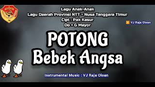 Download lagu POTONG BEBEK ANGSA Instrumental Lagu Anak Daerah NTT. VJ Raja Oloan Music #lagudaerah #laguanak mp3