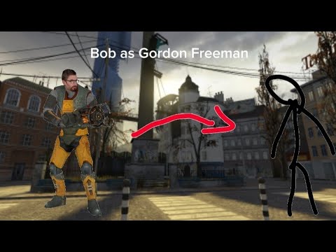 Bob As Gordon Freeman. Half-Life 2.[Episode 1]