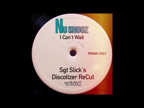 Nu Shooz - I Can't Wait (Sgt Slick's Discotizer ReCut)