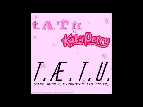 t.Æ.T.u. (EхTension 119 Vocal Edit) - t.A.T.u. vs. Katy Perry [AUDIO]