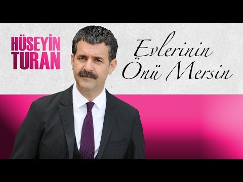 Evlerinin Önü Mersin (Hüseyin Turan)
