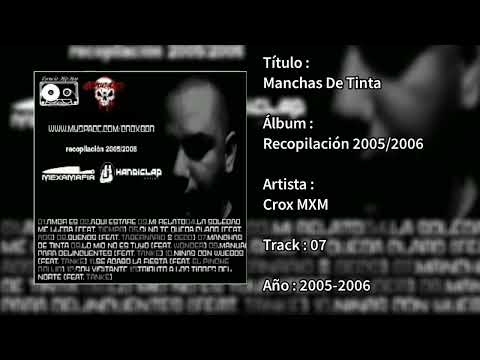 07-.Manchas De Tinta / Recopilación 2005/2006 / Crox MXM / 2005-2006