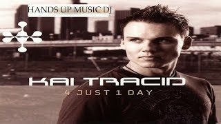 Kai Tracid - 4 Just 1 Day (2 Empty Heads Remix)