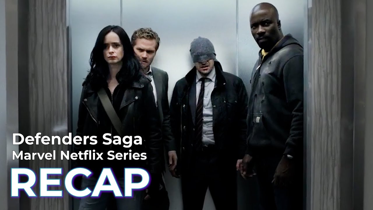 The Defenders Saga RECAP: All Marvel Netflix Series