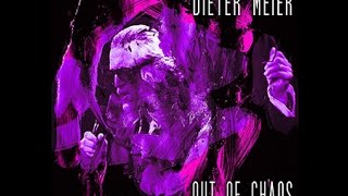 Dieter Meier ~ Out of Chaos - Full Album