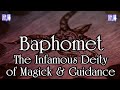 Working With Baphomet: The Mysterious Magick Deity & Energy