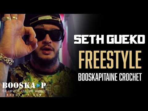 Seth Gueko - Freestyle Booskapitaine Crochet