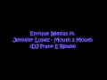 Enrique Iglesias ft. Jennifer Lopez - Mouth 2 Mouth ...
