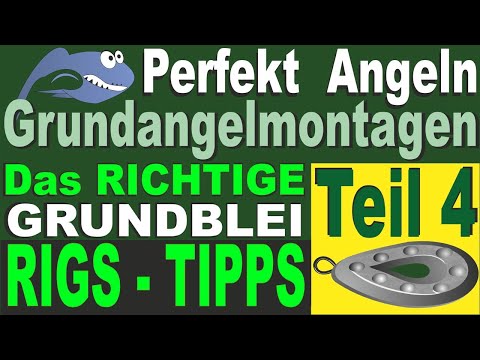 Perfekt Angeln – Grundangelmontagen TEIL 4 | Montagen mit Tiroler Hölzl, Rollblei, Spaltblei | Tipps