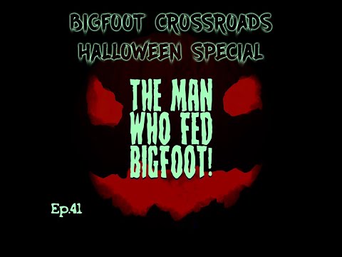 The Man Who Fed Bigfoot Halloween Special
