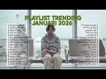 Playlist Trending Januari 2026 Lagu Santai Viral Tiktok 2026 Sedia Aku Sebelum Hujan