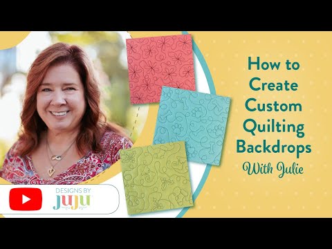 How to Create Custom Quilting Backdrops | Designs by JuJu