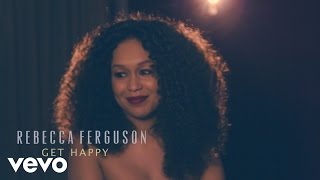 Rebecca Ferguson - Get Happy (Live)