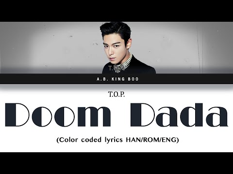 TOP Doom Dada lyrics (han/rom/eng)