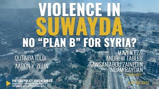 Violence in Suwayda: No “Plan B” for Syria?