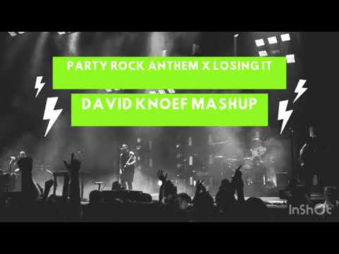 Party Rock Anthem X Losing It (David Knoef Mashup)