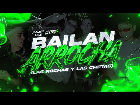 BAILAN ARROCHA (Las Rochas y Las Chetas) • DJ FEED⚡ @joaquinarcedj  (Official Video)