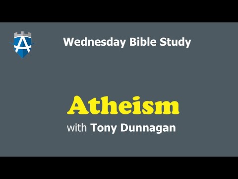 I Don't Have Enough Faith To Be An Atheist | Bible Lesson | Lesson 4