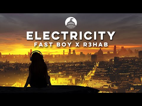 FAST BOY x R3HAB - Electricity