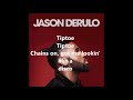 Tip toe(lyrics)  by Jason Derulo feat  Montana