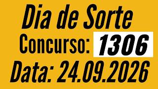 Resultado do Dia de Sorte 1306 de hoje 24/09 resultado de hoje concurso 1306