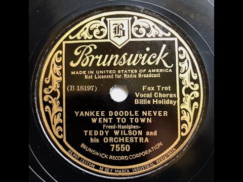 Billie Holiday "Yankee Doodle Never Went To Town" Teddy Wilson Brunswick 7550 (1935) LYRICS HERE