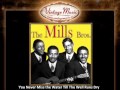 10The Mills Brothers -- You Never Miss the Water Till The Well Runs Dry