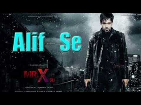 Alif Se | Mr. X Songs 2015 |Ankit Tiwari, NeetiMohan Bollywood Latest Songs